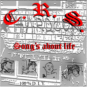 C.R.S. - Song's about life (EP) 2007 
